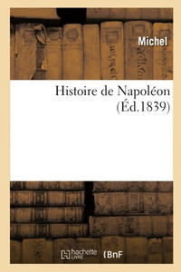 Histoire De Napol?n (French Edition) Histoire De Napol?n (French Edition)