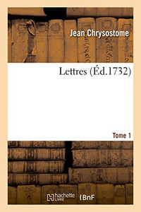 Lettres. Tome 1 (French Edition) Lettres. Tome 1 (French Edition)