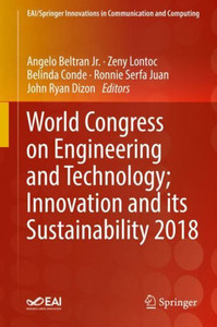 World Congress On Engineering And Technology; Innovation And Its Sustainability 2018 (Eai/Springer Innovations In Communication And Computing) World Congress On Engineering And Technology; Innovation And Its Sustainability 2018 (Eai/Springer Innovations In Communication And Computing)
