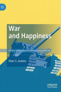 War And Happiness: The Role Of Temperament In The Assessment Of Resolve War And Happiness: The Role Of Temperament In The Assessment Of Resolve