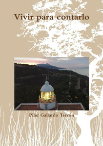Vivir Para Contarlo (Spanish Edition)