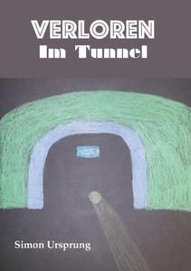 Verloren Im Tunnel (German Edition)