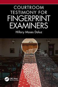 Courtroom Testimony For Fingerprint Examiners