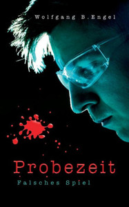 Probezeit: Falsches Spiel (German Edition) Probezeit: Falsches Spiel (German Edition)
