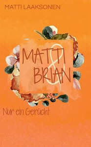 Matti & Brian 3: Nur Ein Gerücht (German Edition)