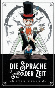 Die Sprache Der Zeit (German Edition) Die Sprache Der Zeit (German Edition)