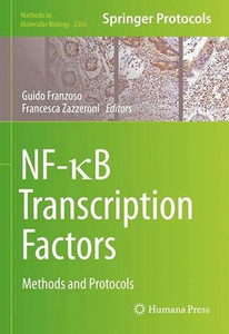 Nf-?B Transcription Factors: Methods And Protocols (Methods In Molecular Biology, 2366)