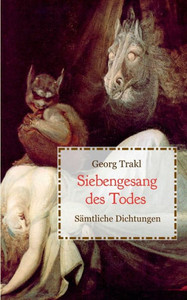 Siebengesang Des Todes - Sämtliche Dichtungen (German Edition) Siebengesang Des Todes - Sämtliche Dichtungen (German Edition)