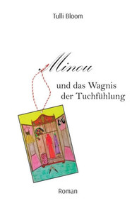Minou Und Das Wagnis Der Tuchfühlung (German Edition) Minou Und Das Wagnis Der Tuchfühlung (German Edition)