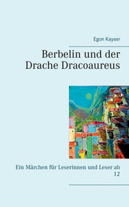 Berbelin Und Der Drache Dracoaureus (German Edition)