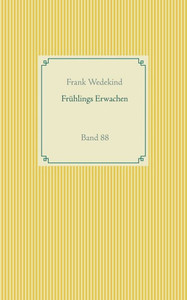 Frühlings Erwachen: Band 88 (German Edition) Frühlings Erwachen: Band 88 (German Edition)