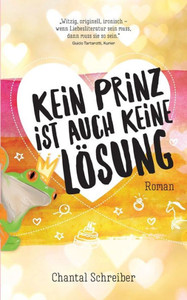Kein Prinz Ist Auch Keine Lösung (German Edition) Kein Prinz Ist Auch Keine Lösung (German Edition)