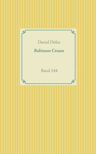 Robinson Crusoe: Band 144 (German Edition) Robinson Crusoe: Band 144 (German Edition)