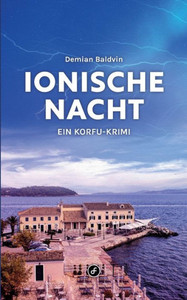 Ionische Nacht: Ein Korfu-Krimi (German Edition)
