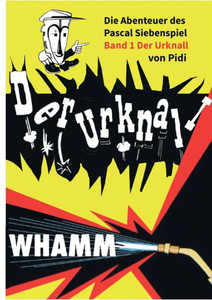 Der Urknall: Siebenspiels Erstes Abenteuer - Bande Dessinée (German Edition) Der Urknall: Siebenspiels Erstes Abenteuer - Bande Dessinée (German Edition)