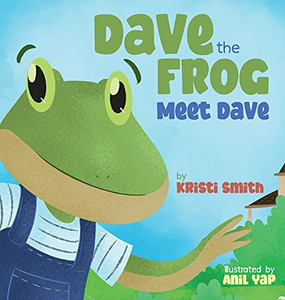 Dave The Frog - Meet Dave (Hardcover) Dave The Frog - Meet Dave (Hardcover)