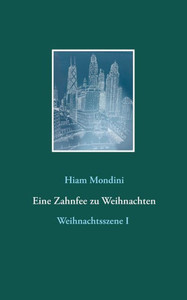 Eine Zahnfee Zu Weihnachten (German Edition) Eine Zahnfee Zu Weihnachten (German Edition)