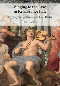 Singing To The Lyre In Renaissance Italy Singing To The Lyre In Renaissance Italy