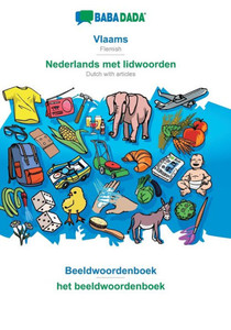 Babadada, Vlaams - Nederlands Met Lidwoorden, Beeldwoordenboek - Het Beeldwoordenboek: Flemish - Dutch With Articles, Visual Dictionary (Dutch Edition)