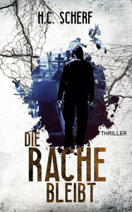 Die Rache Bleibt (German Edition)
