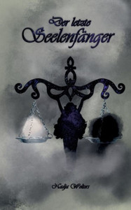 Der Letzte Seelenfänger (German Edition) Der Letzte Seelenfänger (German Edition)