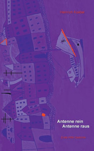 Antenne Rein Antenne Raus: Erste Hilfe Gedichte (German Edition) Antenne Rein Antenne Raus: Erste Hilfe Gedichte (German Edition)