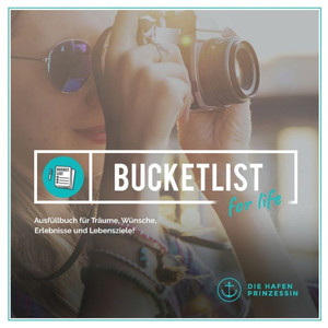 Bucket List For Life: Ausfüllbuch Für Träume, Wünsche, Erlebnisse Und Lebensziele! (German Edition) Bucket List For Life: Ausfüllbuch Für Träume, Wünsche, Erlebnisse Und Lebensziele! (German Edition)
