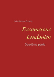 Decamerone Londonien: Deuxième Partie (French Edition)
