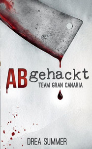 Abgehackt: Team Gran Canaria (German Edition)