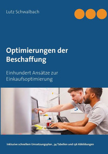 Optimierungen Der Beschaffung: Einhundert Ansätze Zur Einkaufsoptimierung (German Edition)
