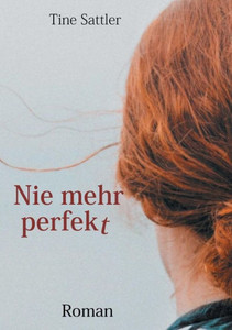 Nie Mehr Perfekt (German Edition) Nie Mehr Perfekt (German Edition)