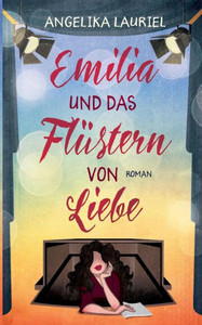 Emilia Und Das Flüstern Von Liebe: Roman (German Edition) Emilia Und Das Flüstern Von Liebe: Roman (German Edition)