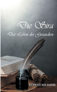 Die Sira: Das Leben Des Gesandten (German Edition) Die Sira: Das Leben Des Gesandten (German Edition)