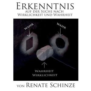 Erkenntnis: Auf Der Suche Nach Wirklichkeit Und Wahrheit (German Edition)