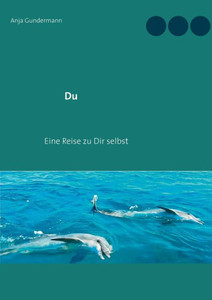 Du: Eine Reise Zu Dir Selbst (German Edition) Du: Eine Reise Zu Dir Selbst (German Edition)