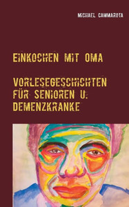Einkochen Mit Oma: Vorlesegeschichten Für Senioren Und Demenzkranke (German Edition)