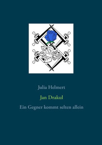 Jan Drakul: Ein Gegner Kommt Selten Allein (German Edition)