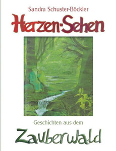 Herzen-Sehen: Geschichten Aus Dem Zauberwald (German Edition) Herzen-Sehen: Geschichten Aus Dem Zauberwald (German Edition)