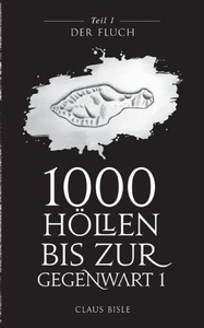 1000 Höllen Bis Zur Gegenwart: Der Fluch (German Edition)