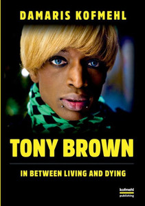 Tony Brown: In Between Living And Dying Tony Brown: In Between Living And Dying