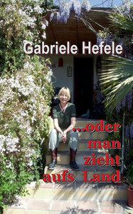 ...Oder Man Zieht Aufs Land (German Edition) ...Oder Man Zieht Aufs Land (German Edition)