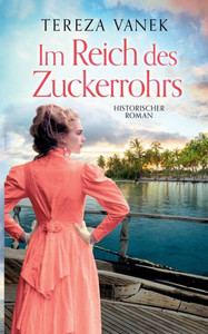 Im Reich Des Zuckerrohrs (German Edition)