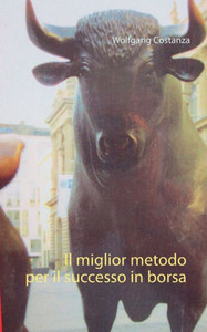 Il Miglior Metodo Per Il Successo In Borsa (Italian Edition) Il Miglior Metodo Per Il Successo In Borsa (Italian Edition)