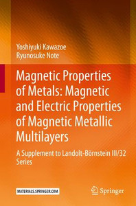 Magnetic Properties Of Metals: Magnetic And Electric Properties Of Magnetic Metallic Multilayers: A Supplement To Landolt-Börnstein Iii/32 Series Magnetic Properties Of Metals: Magnetic And Electric Properties Of Magnetic Metallic Multilayers: A Supplement To Landolt-Börnstein Iii/32 Series