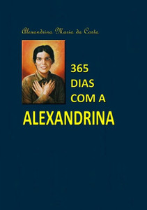 365 Dias Com A Alexandrina (Portuguese Edition) 365 Dias Com A Alexandrina (Portuguese Edition)