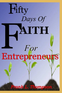 50 Days Of Faith For Entrepreneurs 50 Days Of Faith For Entrepreneurs