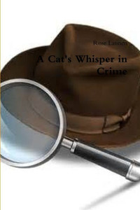 A Cat's Whisper In Crime A Cat's Whisper In Crime