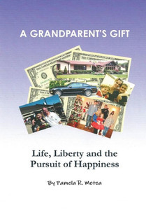 A Grandparent's Gift - Life, Liberty And The Pursuit Of Happiness