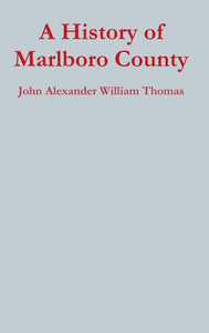 A History Of Marlboro County A History Of Marlboro County