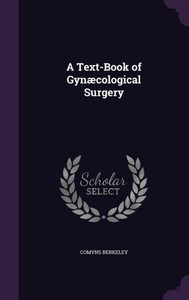 A Text-Book Of Gynæcological Surgery